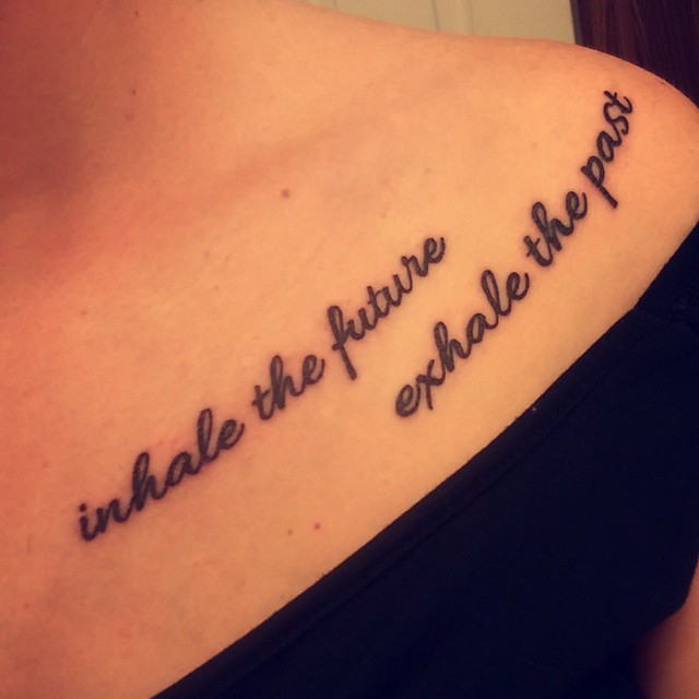 inhale-the-future-exhale-the-past-collar-bone-tattoos