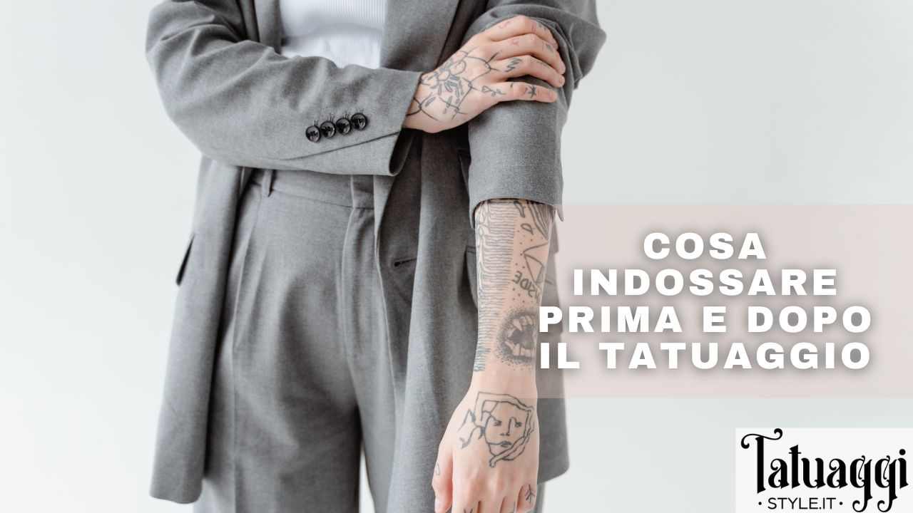 tatuaggi cosa indossare
