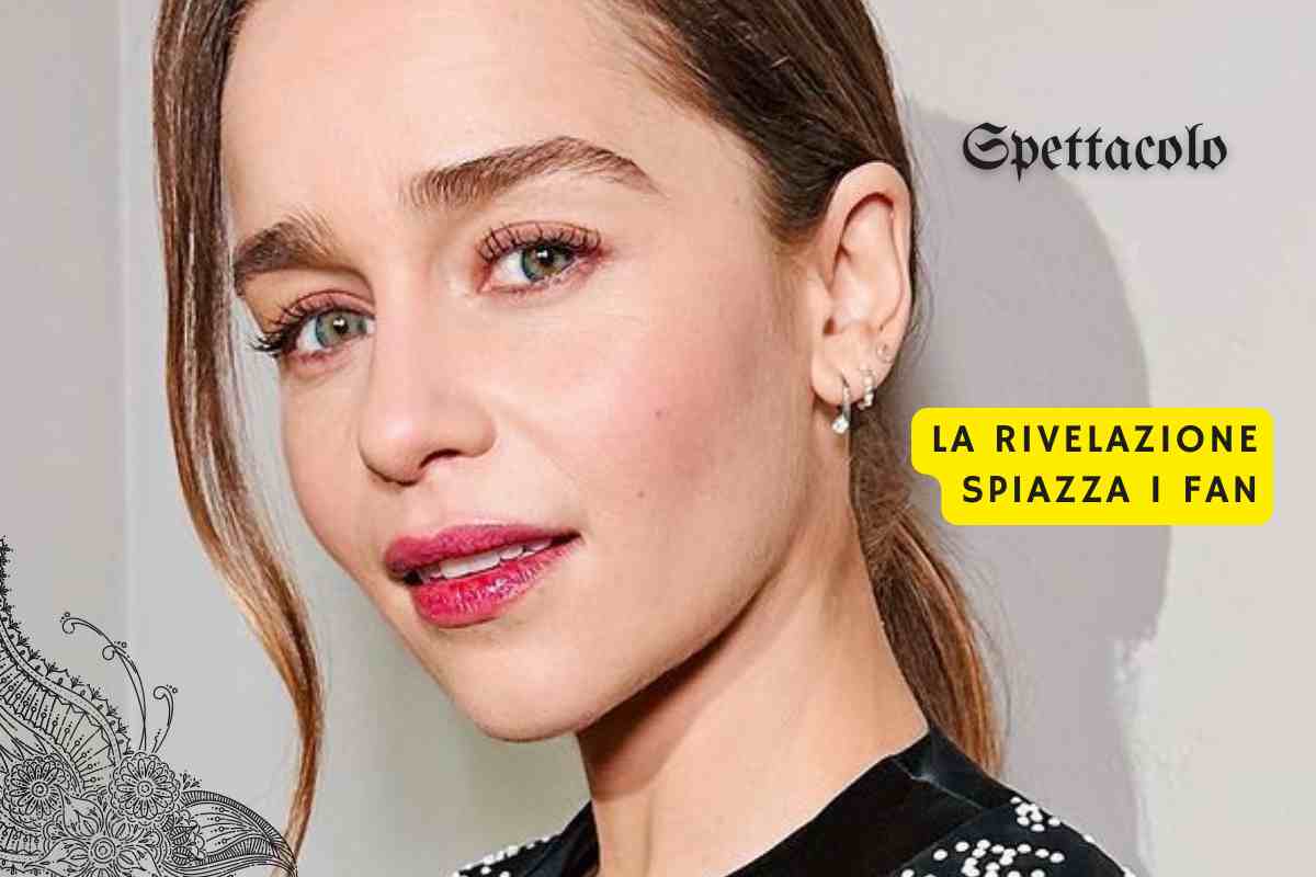 Emilia Clarke rivelazione 